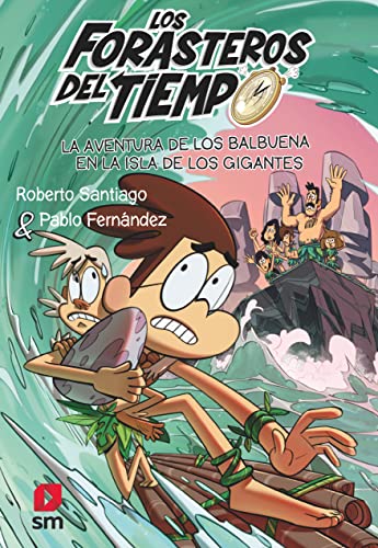 Los Forasteros del Tiempo 14: La aventura de los Balbuena en la isla de los gigantes Los Forasteros del Tiempo 14: La aventura de los Balbuena en la isla de los gigantes von CESMA