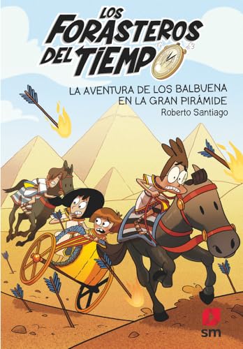 Los Forasteros del Tiempo 7: La aventura de los Balbuena en la gran pirámide: La aventura de los Balbuena en la gran piramide von EDICIONES SM