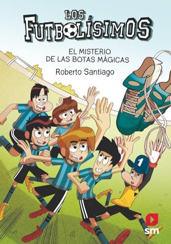 Los Futbolísimos 17: El misterio de las botas mágicas: El misterio de las botas magicas Los Futbolísimos 17: El misterio de las botas mágicas: El misterio de las botas magicas