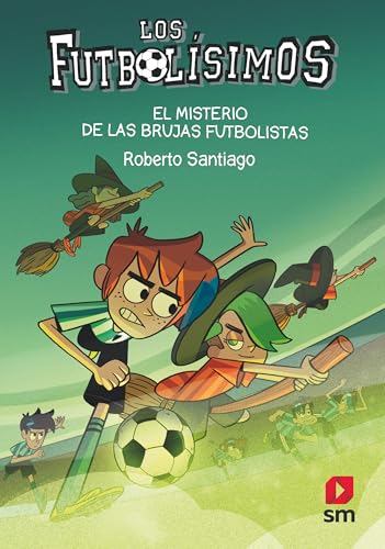 Los Futbolísimos 19: El misterio de las brujas futbolistas von EDICIONES SM