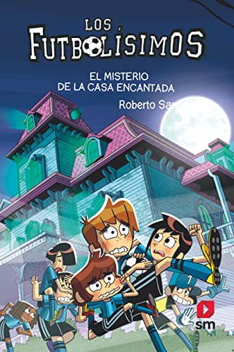 Los Futbolísimos 23: El misterio de la casa encantada von EDICIONES SM