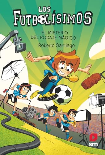 Los Futbolísimos 24: El misterio del rodaje mágico von EDICIONES SM