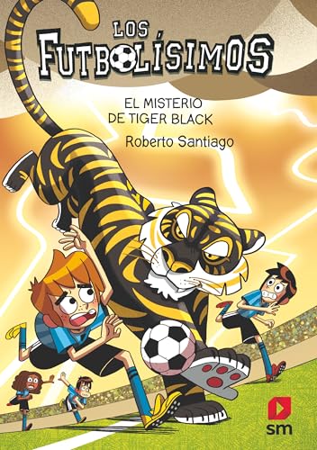 Los Futbolísimos 26: El misterio de Tiger Black von EDICIONES SM