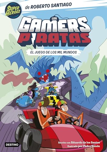 Los Gamers Piratas 5. El juego de los mil mundos (Superhéroes Roberto Santiago, Band 5) von Destino Infantil & Juvenil