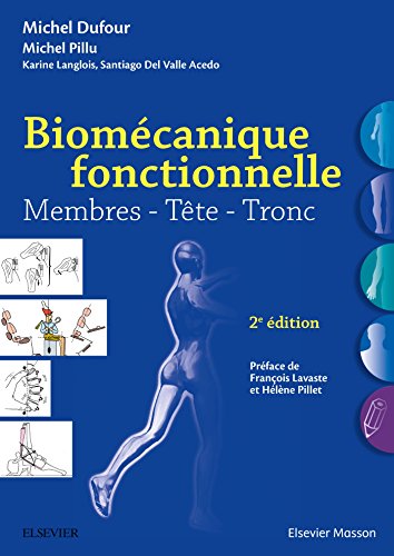 Biomécanique fonctionnelle: Membres - Tête - Tronc von Elsevier Masson