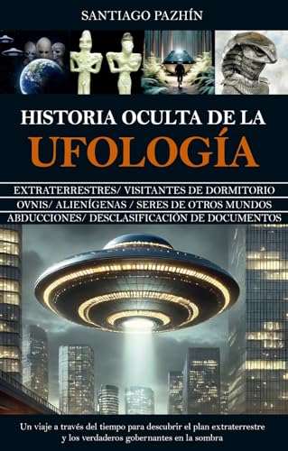Historia oculta de la ufología: El enigma OVNI continúa von Almuzara