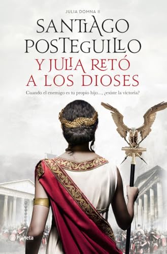 Y Julia reto a los dioses: Cuando el enemigo es tu propio hijo..., ¿existe la victoria? (Autores Españoles e Iberoamericanos)