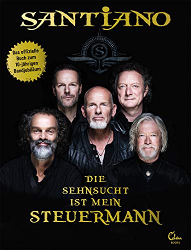 Die Sehnsucht ist mein Steuermann: Das erste offizielle Buch zur Band von Eden Books