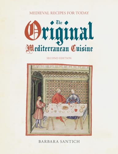 The Original Mediterranean Cuisine: Medieval Recipes for Today, second edition von Equinox