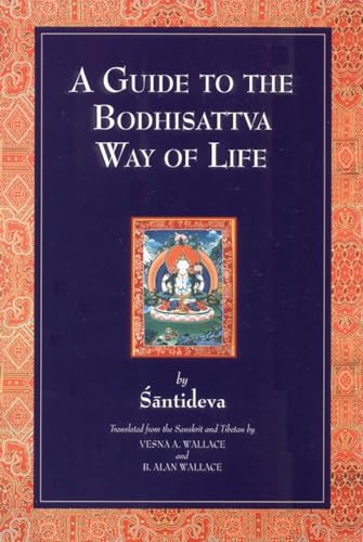A Guide to the Bodhisattva Way of Life: (Bodhicaryavatara) von Snow Lion
