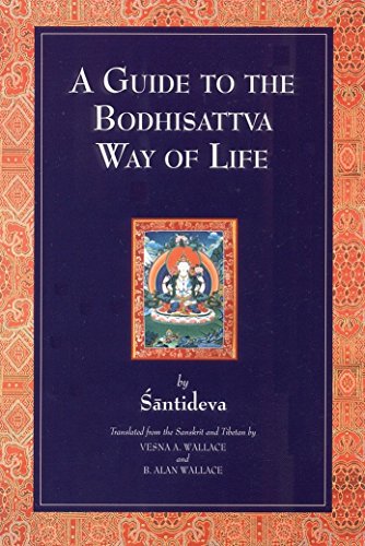 A Guide to the Bodhisattva Way of Life: (Bodhicaryavatara)