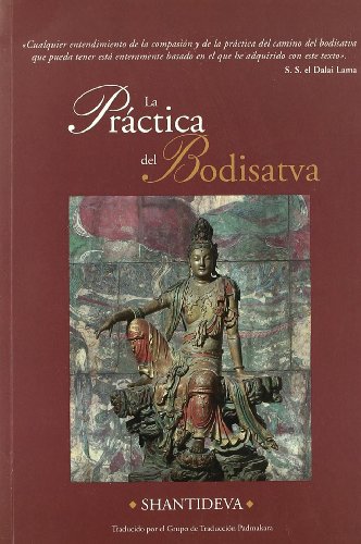 La práctica del bodisatva : una traducción del Bodicharyavatara de Shantideva