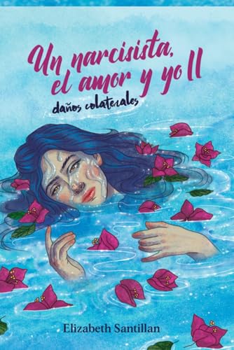 Un narcisista, el amor y yo II Daños colaterales von Independently published