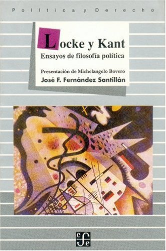Locke y Kant: Ensayos de filosofia politica (Politica y Derecho) von Fondo de Cultura Economica USA