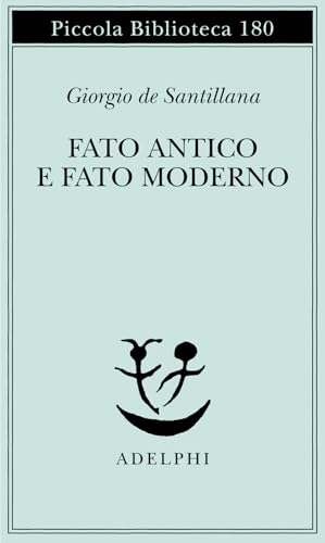 Fato antico e fato moderno (Piccola biblioteca Adelphi)