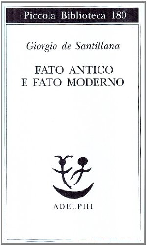 Fato antico e fato moderno (Piccola biblioteca Adelphi)