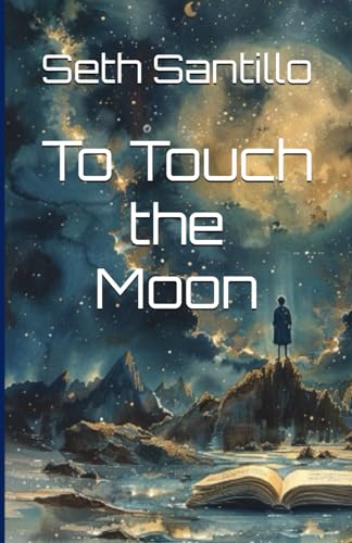To Touch the Moon von Independently published