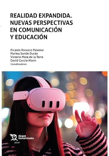 Realidad expandida. Nuevas perspectivas en comunicación y educación (Plural) von Tirant Humanidades