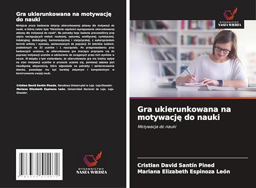 Gra ukierunkowana na motywacj¿ do nauki: Motywacja do nauki von Wydawnictwo Nasza Wiedza