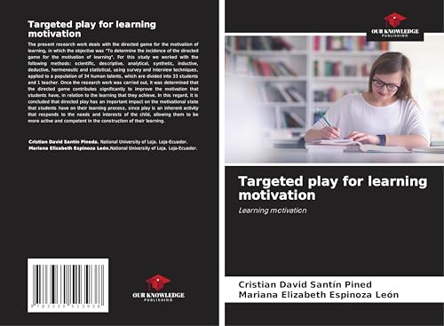Targeted play for learning motivation: Learning motivation von Our Knowledge Publishing