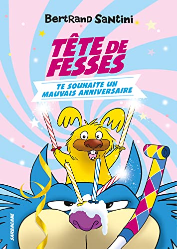 Tete de Fesses Te Souhaite Un Mauvais Anniversaire von Ed. Flammarion Siren