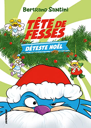 Tête de Fesses déteste Noël von SARBACANE