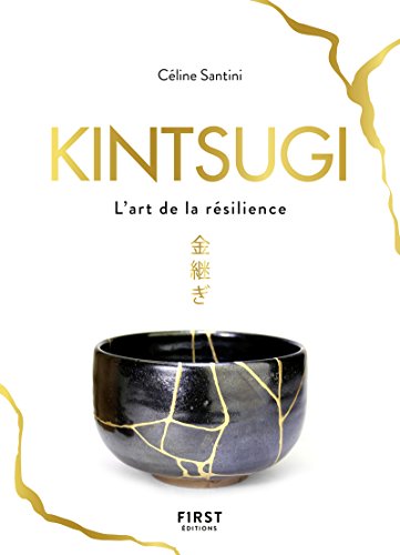 Kintsugi - L'art de la résilience von First