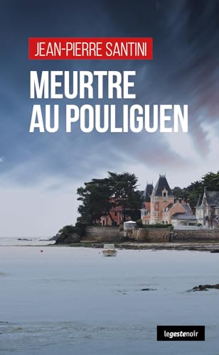 Meurtre au Pouliguen (GESTE NOIR (tous formats)) von La Geste Éditions