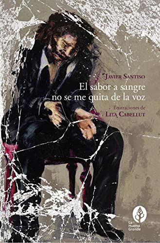 El sabor a sangre no se me quita de la voz (Narrativa Ilustrada) von HUERTA GRANDE