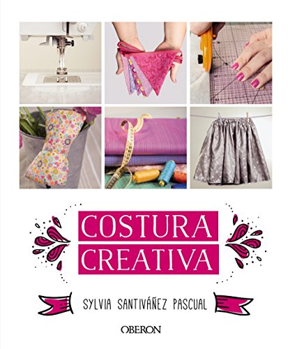 Costura creativa (Libros singulares) von ANAYA MULTIMEDIA
