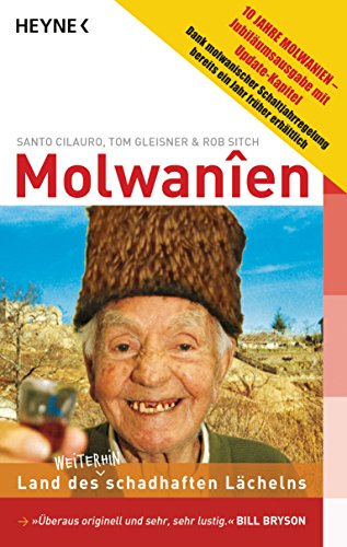 Molwanien: Land des weiterhin schadhaften Lächelns. 10 Jahre Molwanien - Jubiläumsausgabe von HEYNE