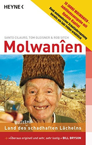 Molwanien: Land des weiterhin schadhaften Lächelns. 10 Jahre Molwanien - Jubiläumsausgabe