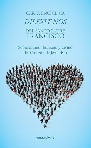 Carta encíclica "Dilexit nos": Sobre el amor humano y divino del Corazón de Jesucristo (Documentos de la Iglesia) von Editorial Verbo Divino