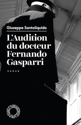 L'Audition du docteur Fernando Gasparri L'Audition du docteur Fernando Gasparri von ESPACE NORD
