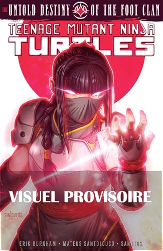 Les Tortues Ninja - TMNT : Karai : la destinée secrète du clan Foot von HICOMICS