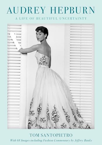 Audrey Hepburn: A Life of Beautiful Uncertainty von Applause