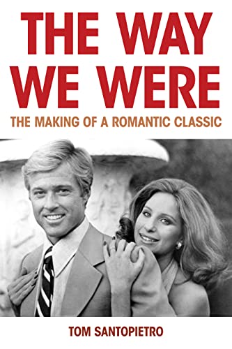 The Way We Were: The Making of a Romantic Classic von Applause