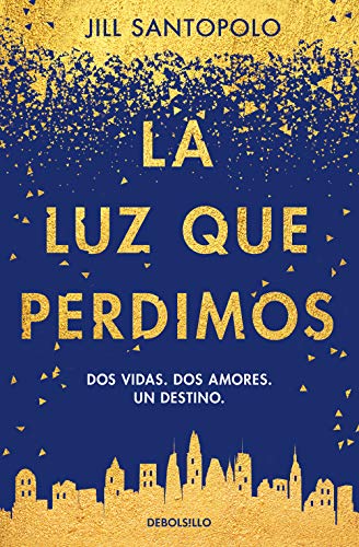 La luz que perdimos (Best Seller) von DEBOLSILLO