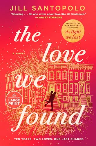 The Love We Found (The Light We Lost, Band 2)