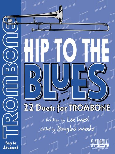 Hip To The Blues: 22 Duets for Trombone