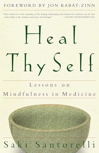 Heal Thy Self: Lessons on Mindfulness in Medicine von CROWN