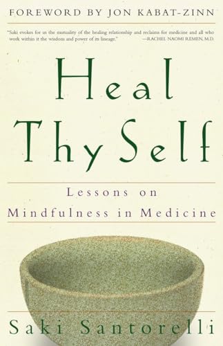 Heal Thy Self: Lessons on Mindfulness in Medicine von CROWN