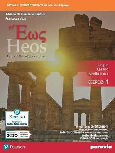 Heos. L'alba della cultura europea. lingua, lessico, civiltà greca. Esercizi. Per i Licei e gli Ist. magistrali. Con e-book. Con espansione online (Vol. 1) von Paravia