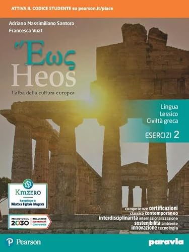 Heos. L'alba della cultura europea. lingua, lessico, civiltà greca. Esercizi. Per i Licei e gli Ist. magistrali. Con e-book. Con espansione online (Vol. 2) von Paravia