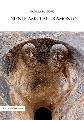 Niente amici al tramonto Niente amici al tramonto von Tra le righe libri