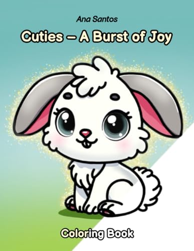 Cuties - A Burst of Joy: Coloring Book von Independently published