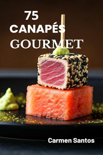 Canapés Gourmet: Una Selección de alta cocina. von Independently published