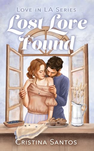 Lost Love Found (Love in LA, Band 1)