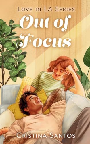 Out of Focus (Love in LA, Band 3)