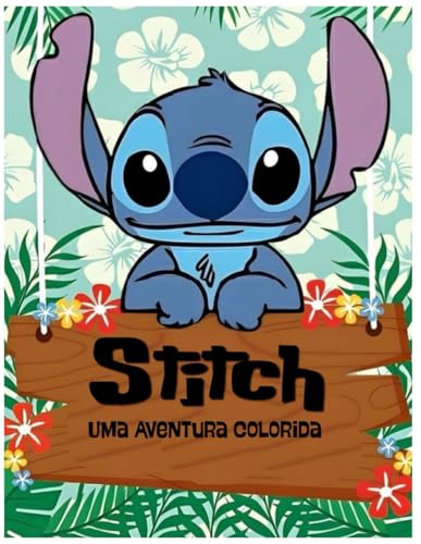 Stitch: Uma Aventura Colorida von Independently published